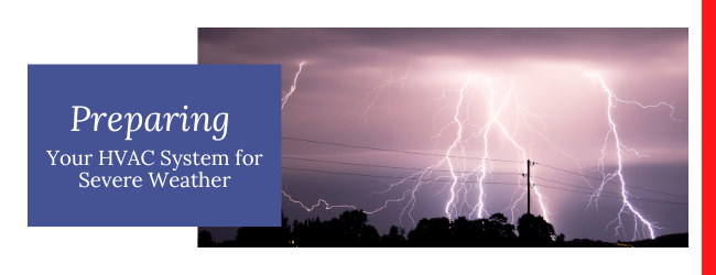 Preparing Your HVAC System for Severe Weather