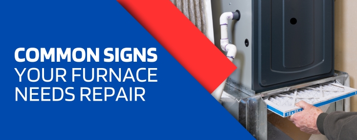 4 Common Signs Your Furnace Needs Repair and What to Do About It