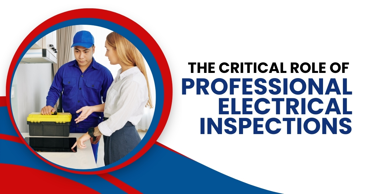 Safeguarding Your Home_ The Critical Role of Professional Electrical Inspections